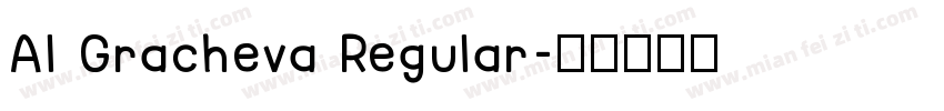 Al Gracheva Regular字体转换